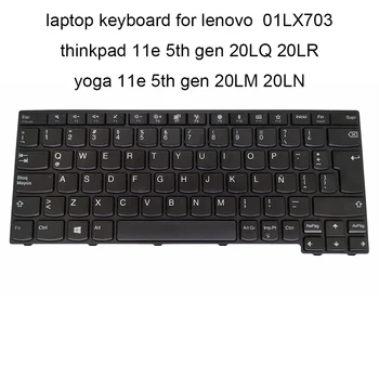 01LX703 Pakeisti klaviatūras lenovo ThinkPad 11e 5th gen 20LQ 20LR LA lotynų SP juodas rėmas originalus naujas klaviatūra