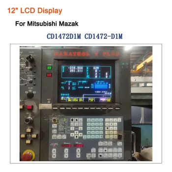 12 colių Pramonės LCD Ekranas CD1472D1M Pakeisti Už Mazak Stebėti Hitachi CD1472-D1M CNC Sistemos CRT 14